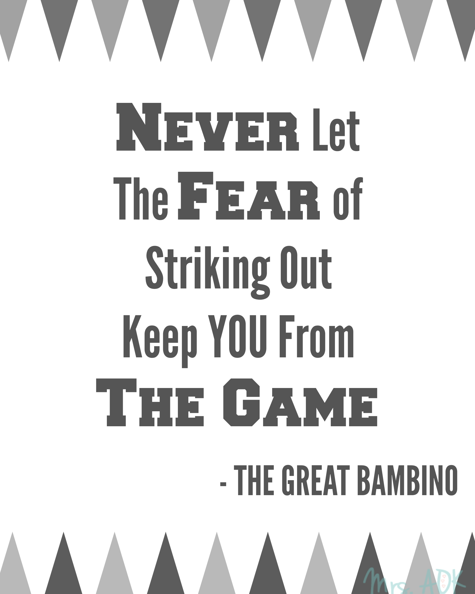 Never Fear The Game|Quote| Babe Ruth | The Great Bambino| Baseball