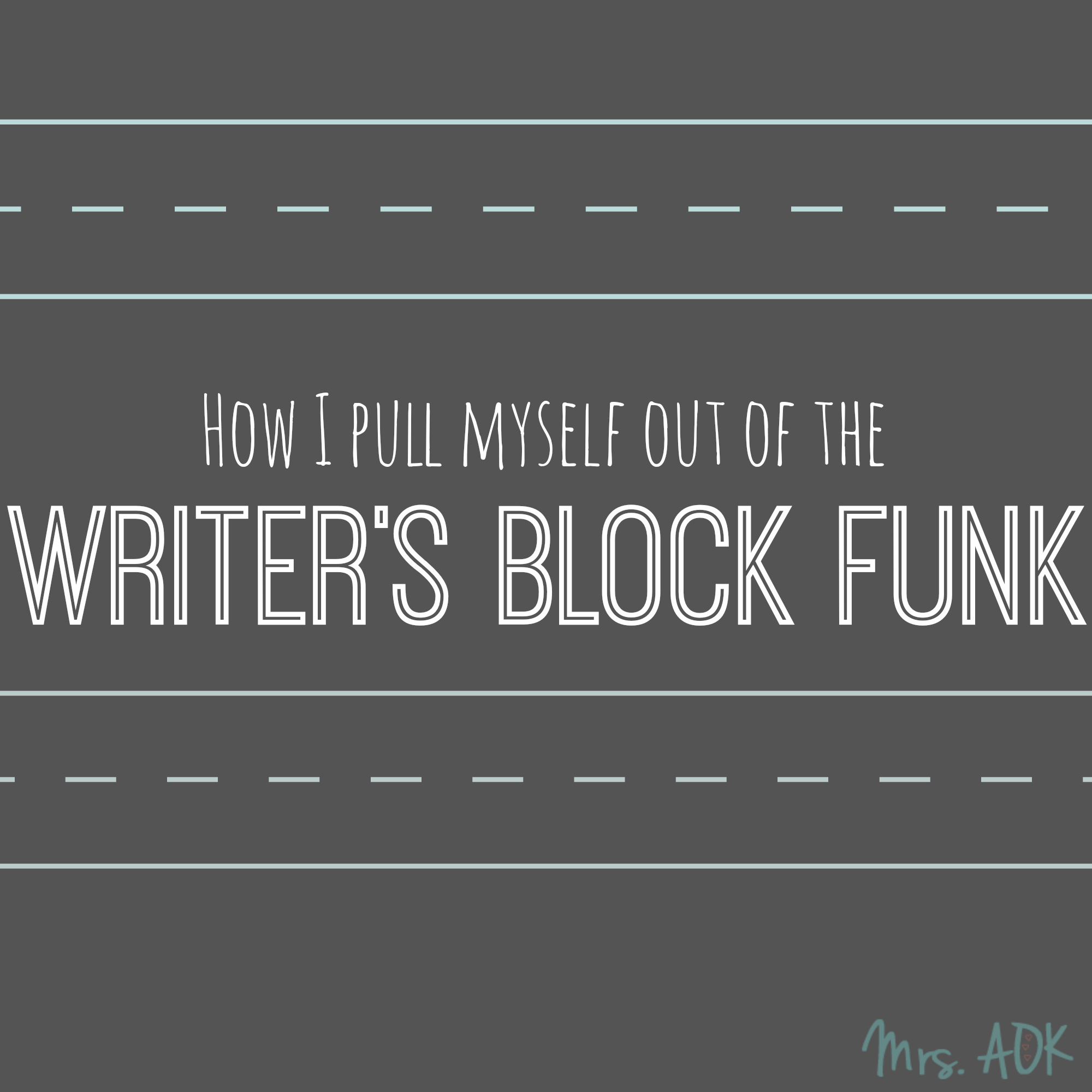 Battling Writer's Block|AmWriting|Blogging|NaBloPoMo|Mrs. AOK, A Work In Progress