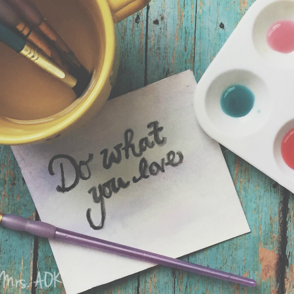 Do What You LOVE